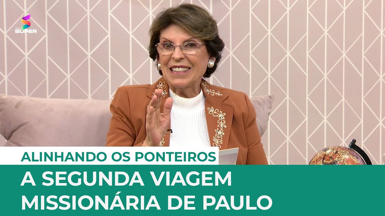 A segunda viagem missionária de Paulo | ALINHANDO OS PONTEIROS
