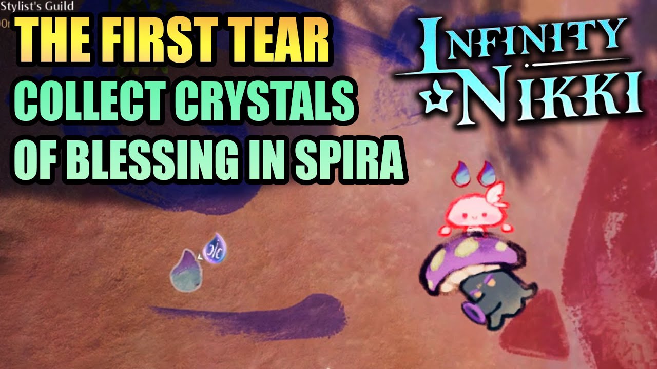 The First Tear - Collect Crystals of Blessing in Spira INFINITY NIKKI 2.0 (ITZALAND)