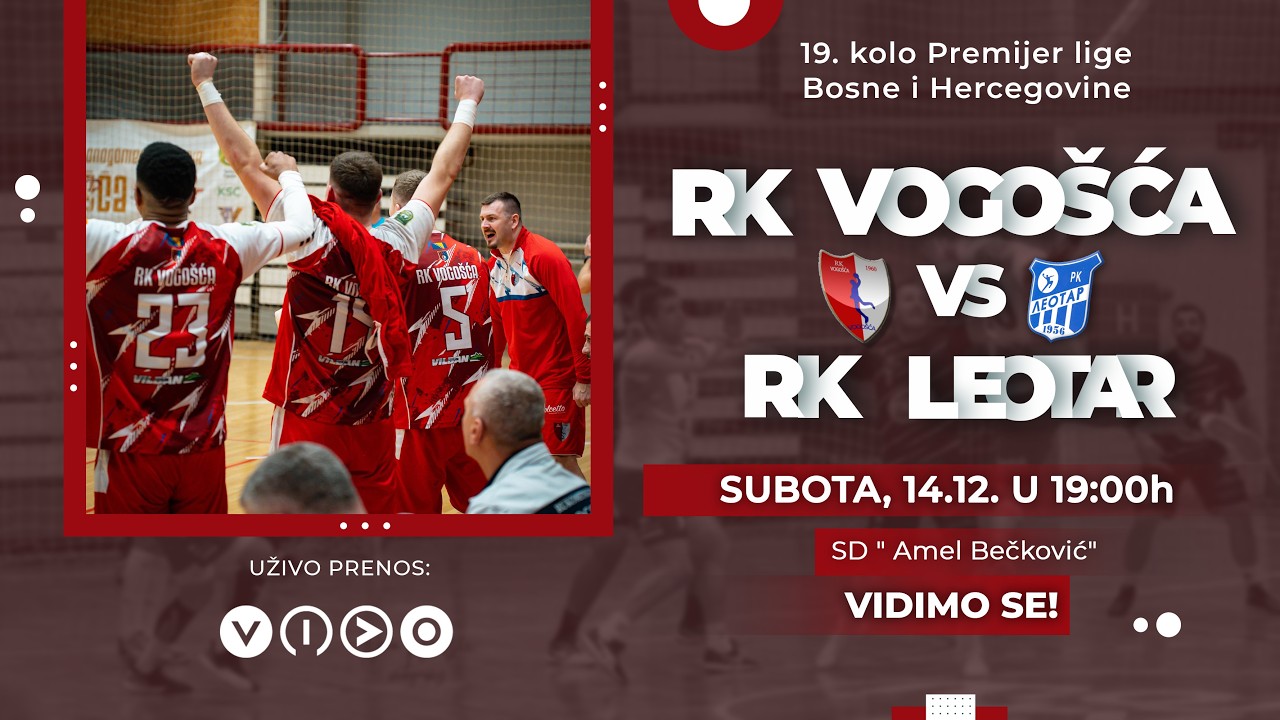 RK Vogošća - RK Leotar  / 19. KOLO Premijer lige Bosne i Hercegovine / PRENOS UŽIVO /