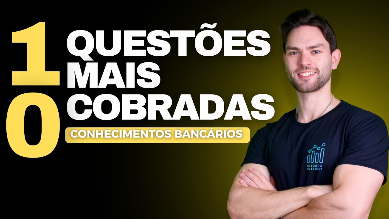 AS 10 Questões Mais Cobradas nos Concursos Bancários (Conhecimentos Bancários)