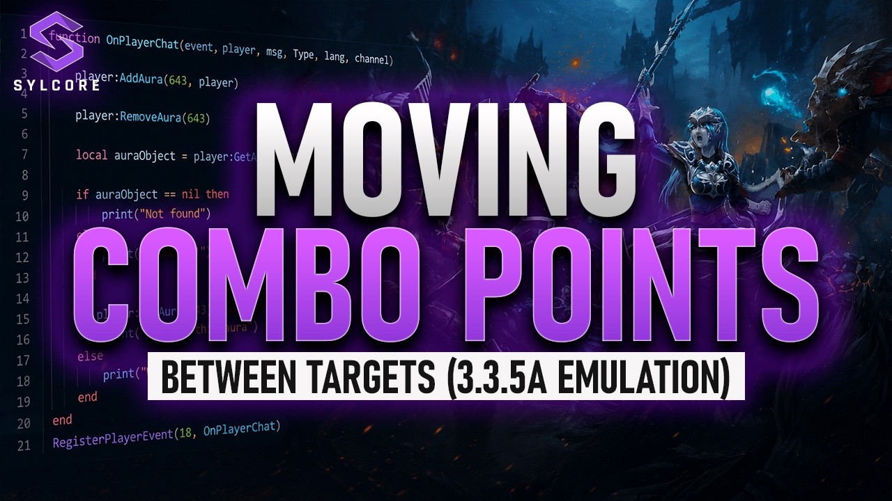 Moving Your Combo Points Between Targets (3.3.5a Emulation) - WoW Emulation SylCore