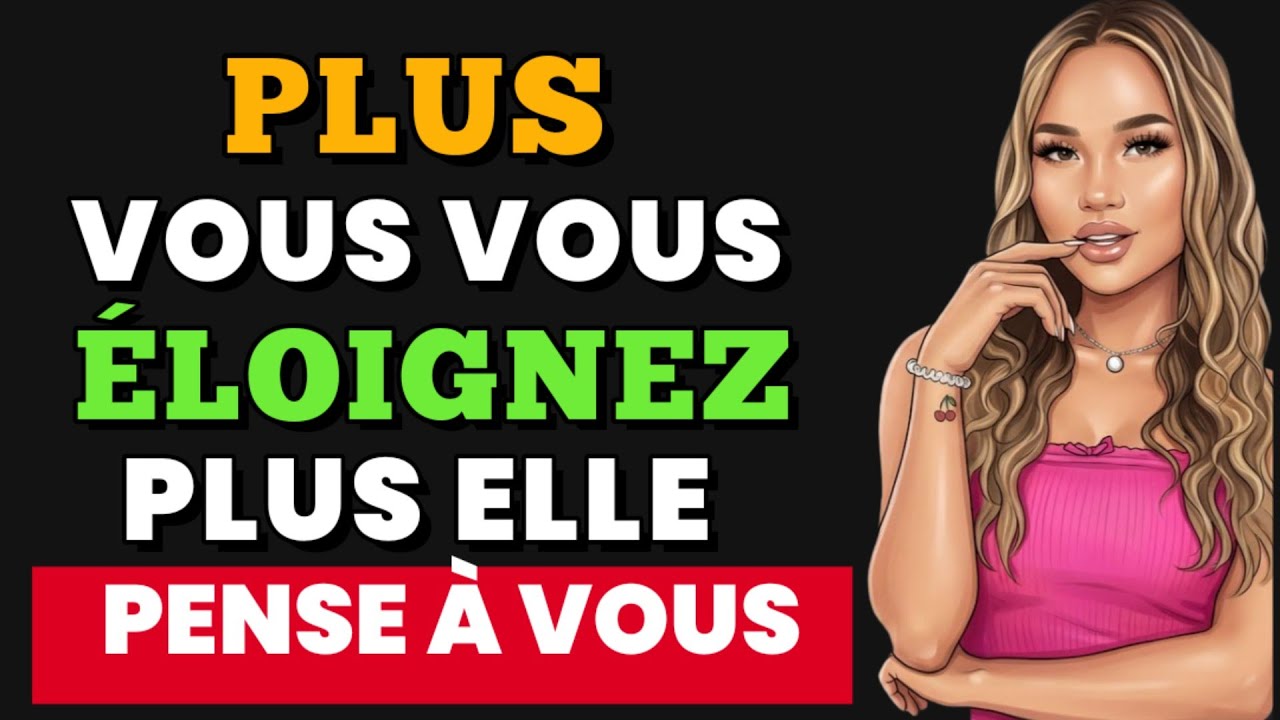 COMMENT FAIRE POUR QU'UNE FEMME VOUS MANQUE (m&ecirc;me si elle n'est pas int&eacute;ress&eacute;e)