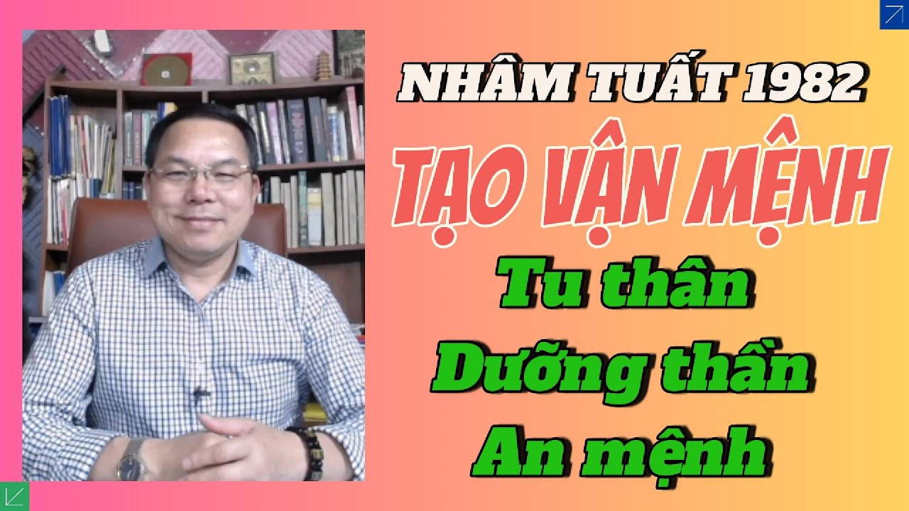 Nhâm Tuất 1982 năm 2026 (Vận 9): Nên làm gì – tránh gì? Cải tạo vận mệnh (Tu tâm–Dưỡng thần–An mệnh)