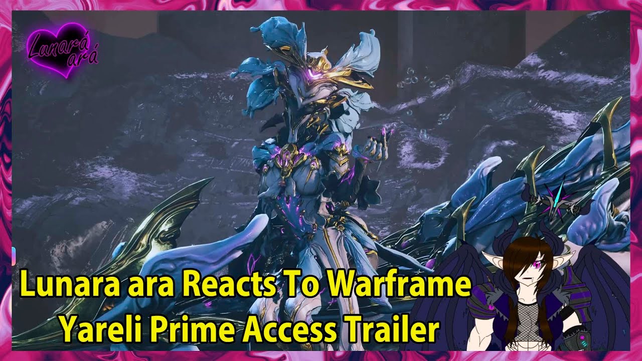 Lunara ara Reacts To Warframe Yareli Prime Access Full Trailer