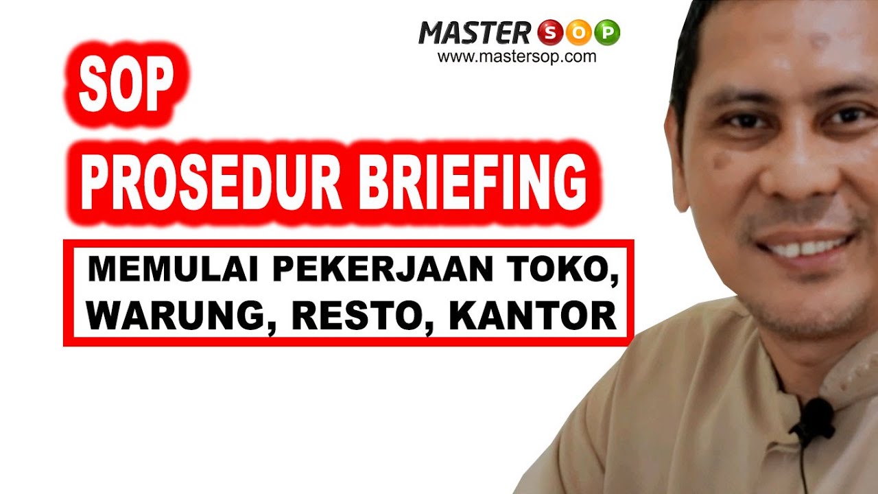 SOP Briefing : Prosedur Memulai Pekerjaan di Toko, Warung. Resto atau di Kantor Anda