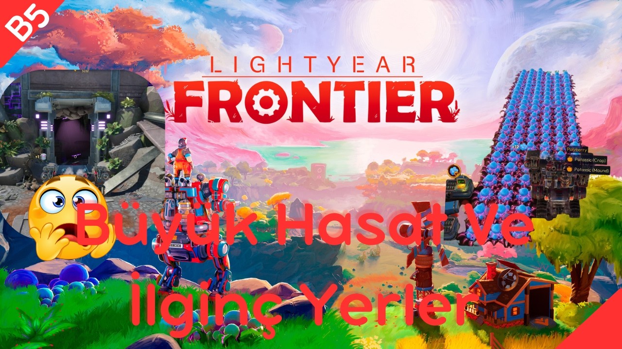 İlk Büyük Hasat ve İlginç Yapılar !!?? | Lightyear Frontier - Bölüm 5
