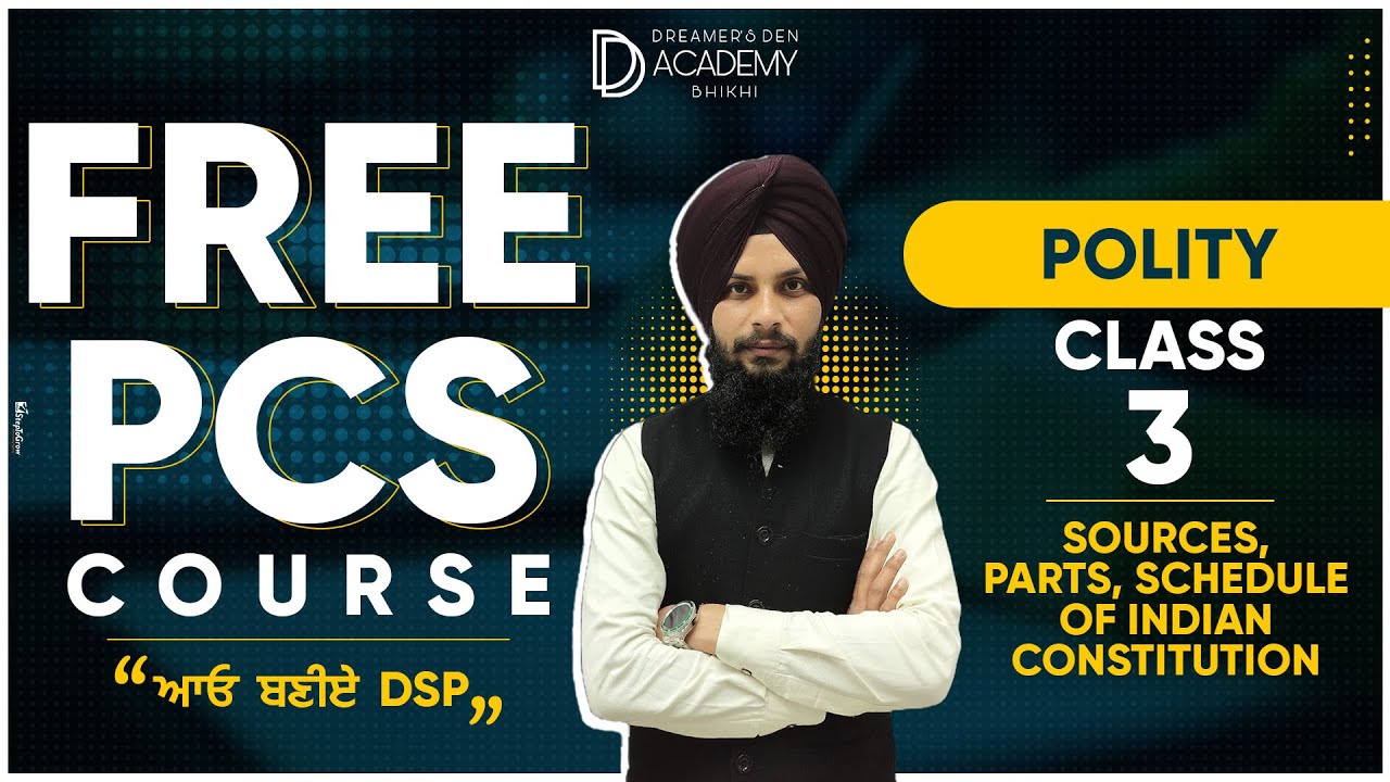 Free PCS Course I Polity Class 3 - Sources, Parts, Schedule of Indian Constitution