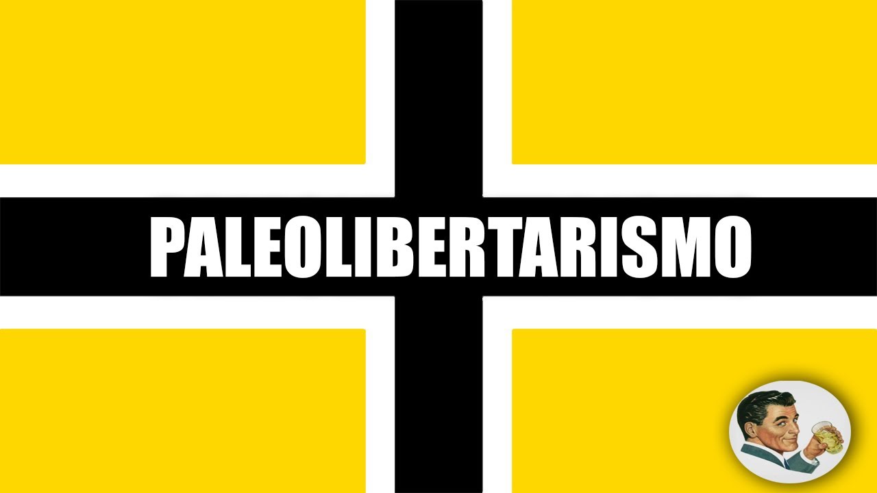 ¿Qué es el PALEOLIBERTARISMO? ¿Liberalismo conservador? - Historia y análisis