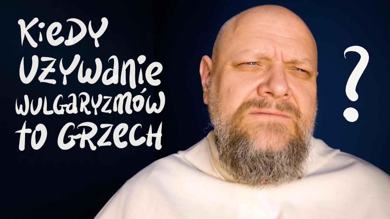 Kiedy używanie wulgaryzmów to grzech?  [P&P 148]
