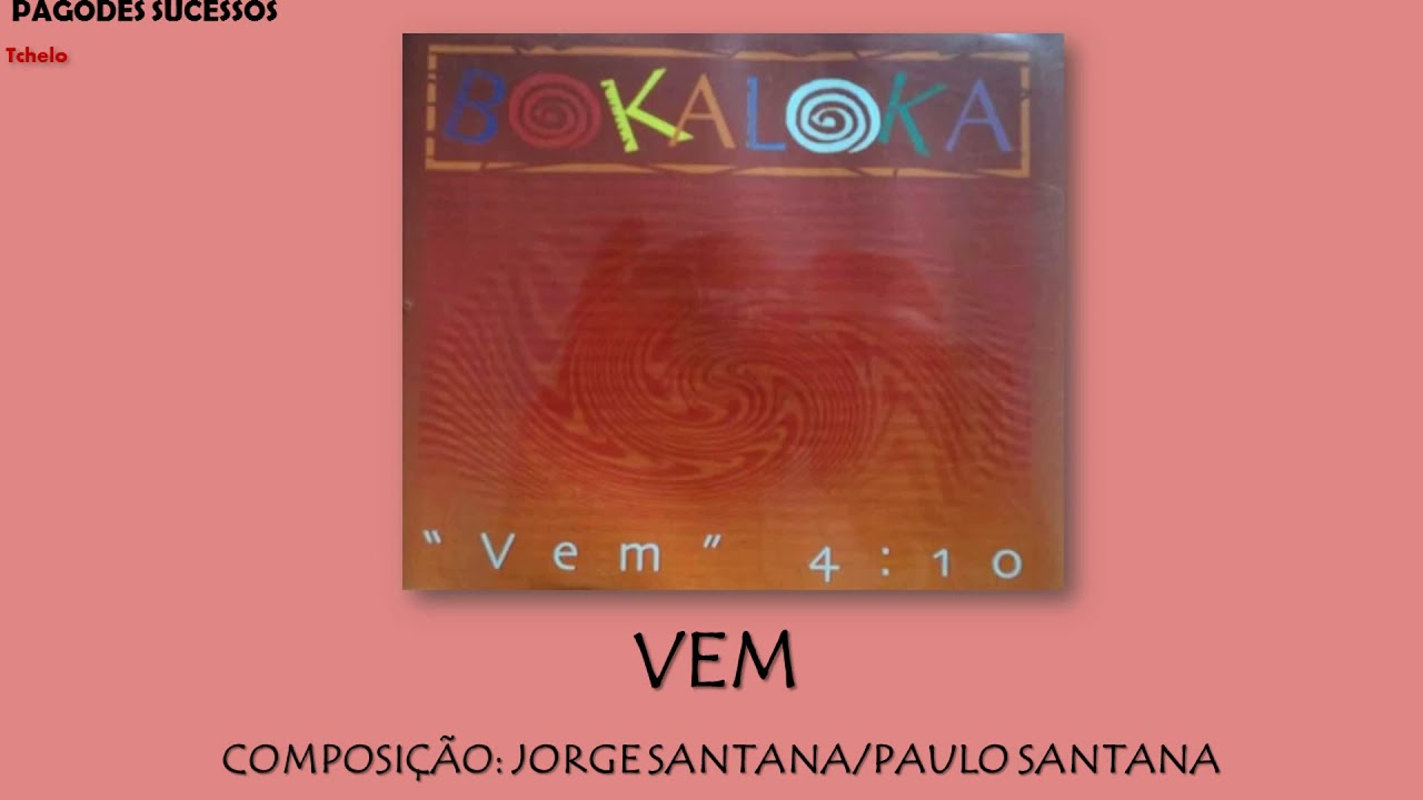 Vem - Grupo Bokaloka