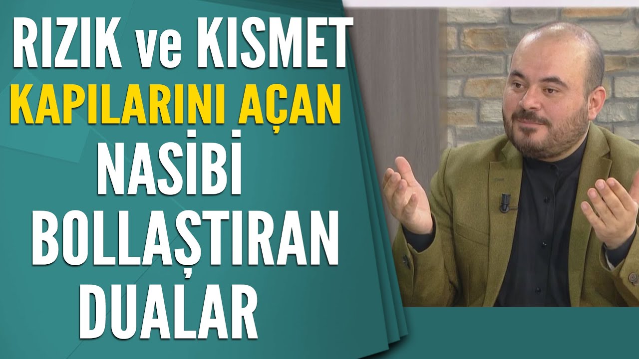 Rızık ve kısmet kapıları açan nasibi bollaştıran dualar...