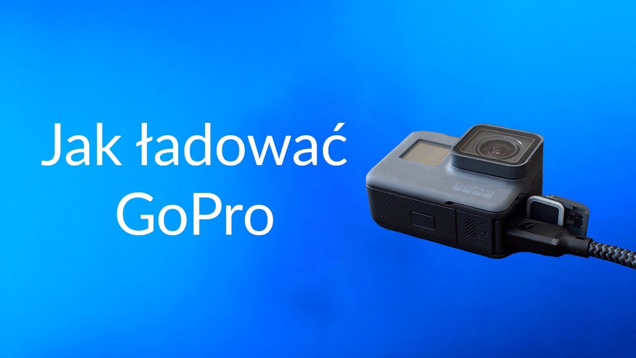 Jak ładować GoPro Poradnik GoHERO.pl
