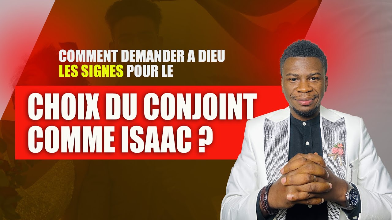 Comment Rencontrer le Conjoint de la destinée Comme Isaac? - Benit Mansieto 