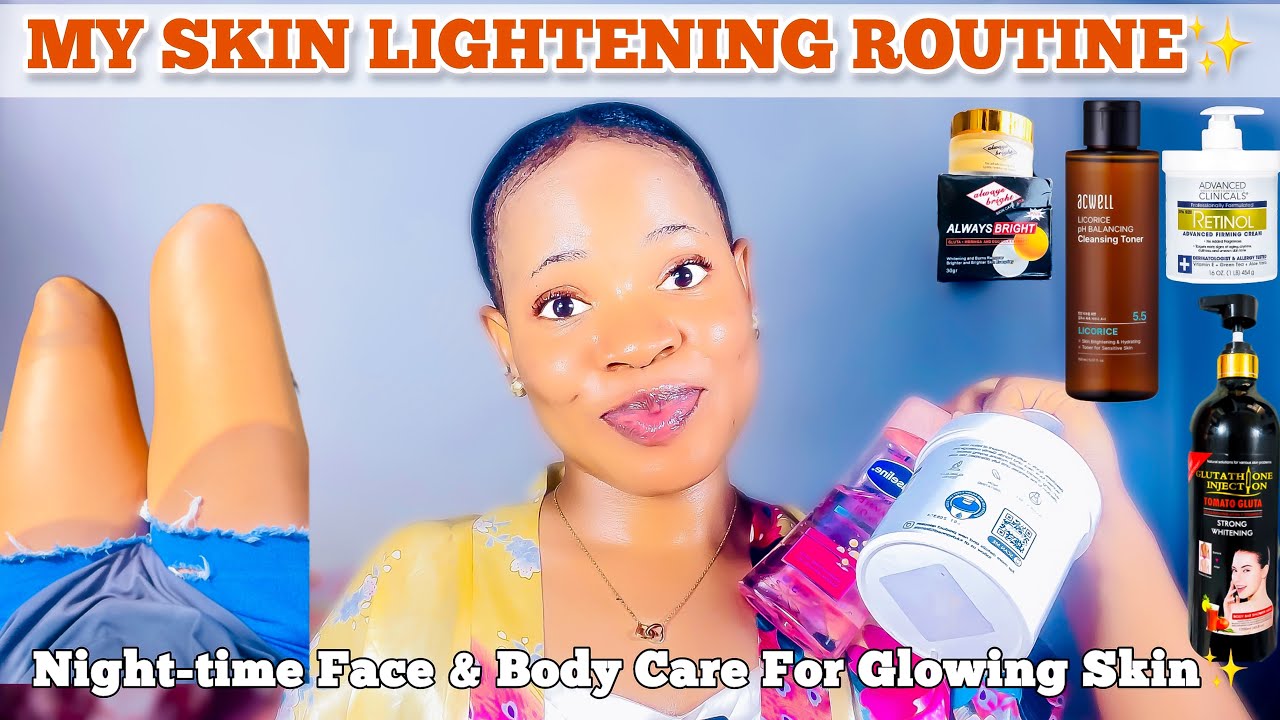 SKIN LIGHTENING ROUTINE FOR A GLOWING, EVEN-TONED COMPLEXION | Night-time Face & Body Skincare #glow