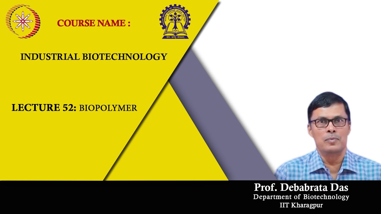 Lecture 52 : Biopolymer