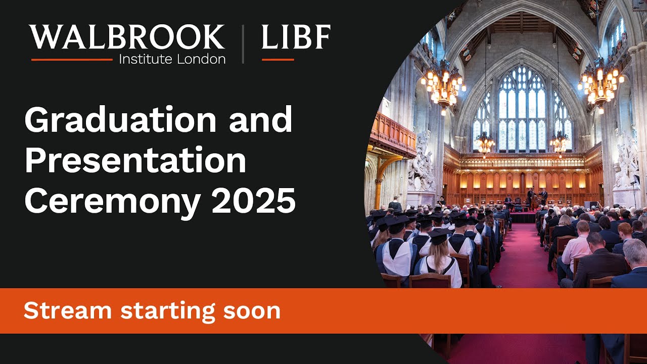 Walbrook Institute London/LIBF Graduation and Presentation Ceremony 2025