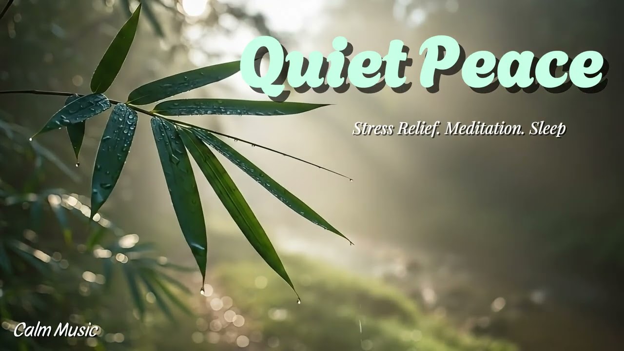 Quiet Peace – Soft Piano & Acoustic Guitar for Deep Relaxation, Stress Relief, Meditation & Sleep
