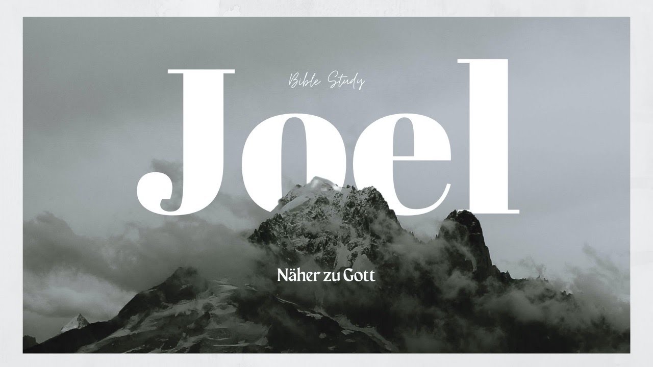 Näher zu Gott (Joel #2) // Bible Study