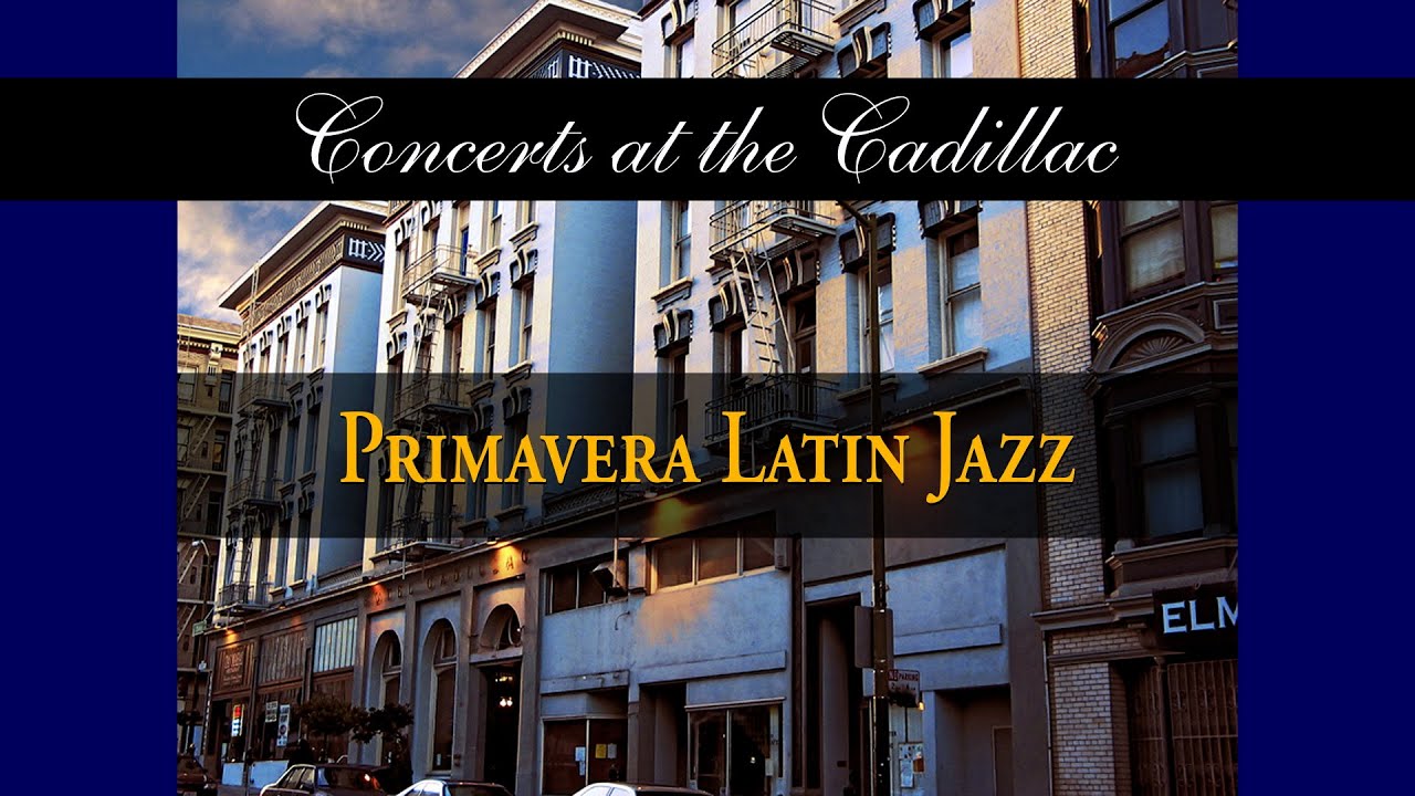 Primavera Latin Jazz 3.17.2023