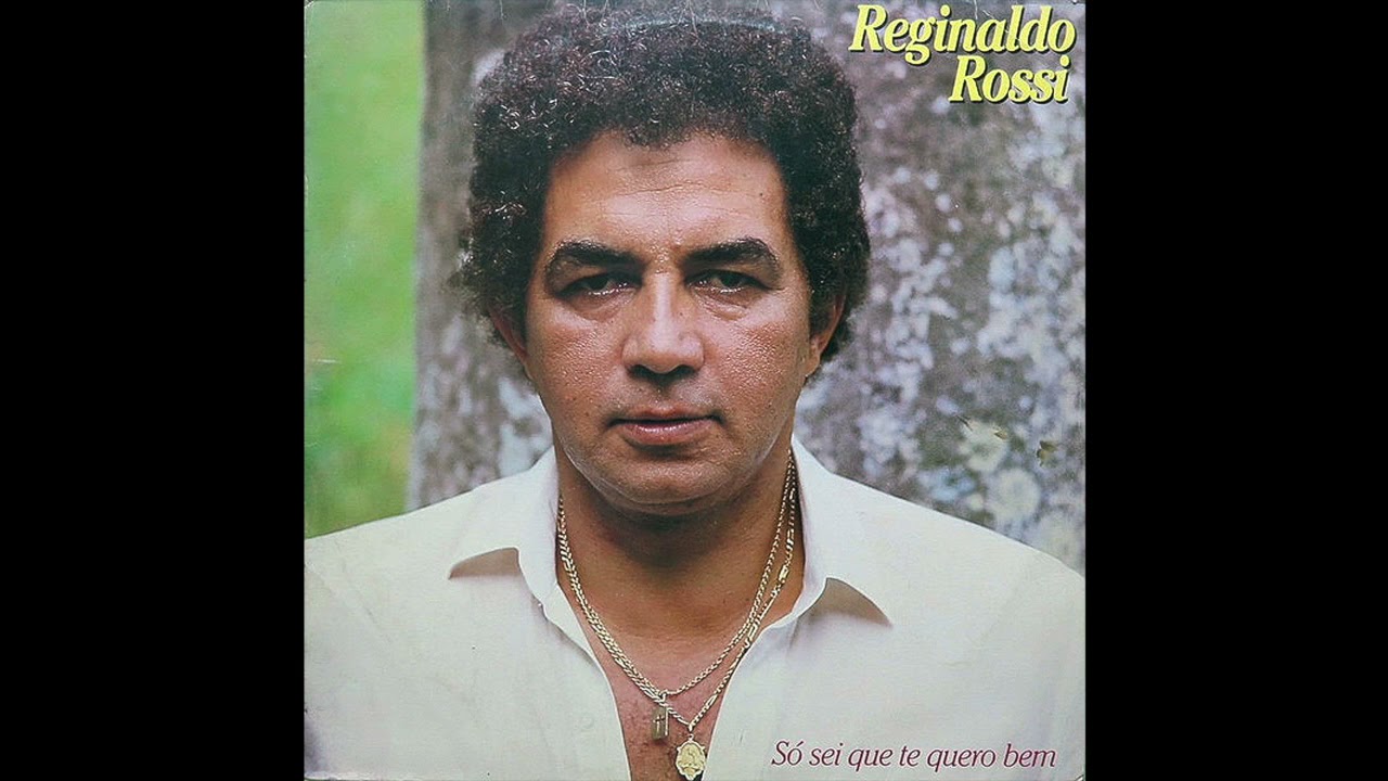 Reginaldo Rossi - Só Sei Que Te Quero Bem (1985) (Completo)