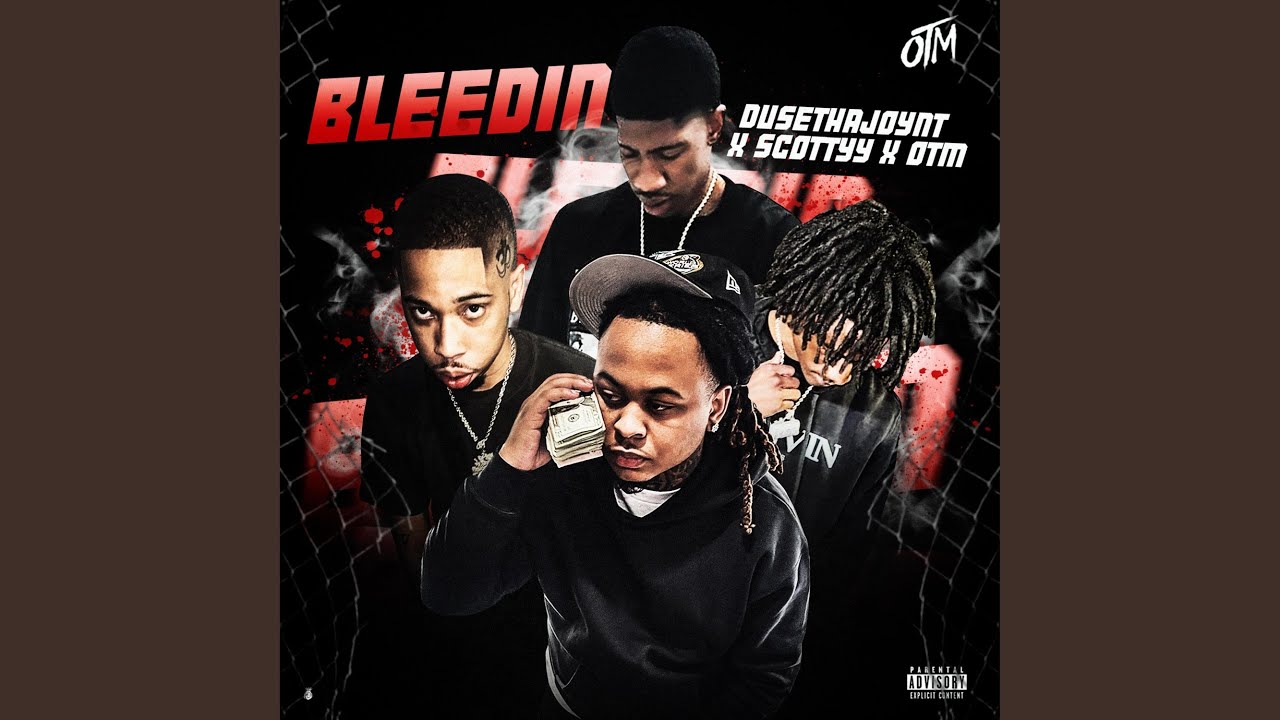 Bleedin (feat. OTM & Scottyy)