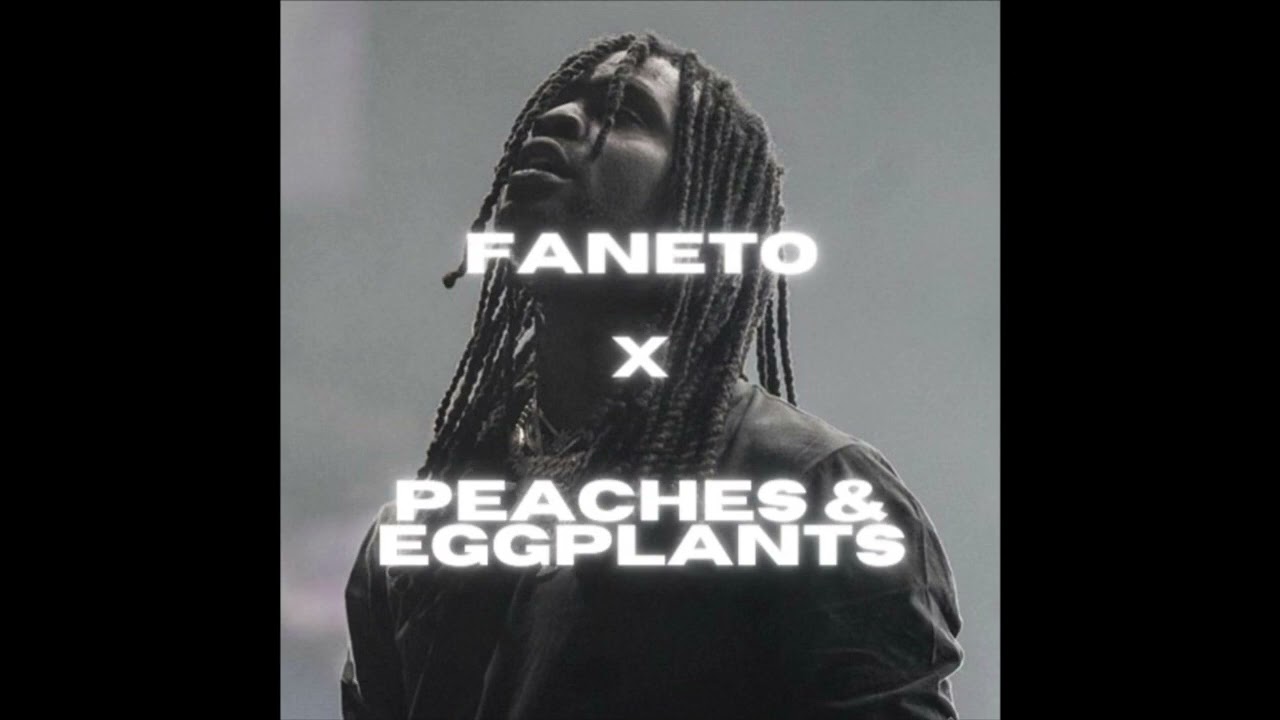 Faneto x Peaches & Eggplants (tiktok mashup)