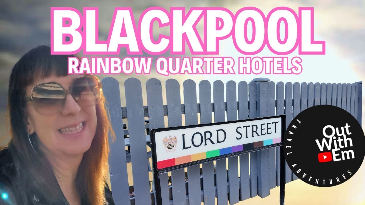 Blackpool - Rainbow Quarter Hotel walk update & sunset. LGBTQ Hotel guide