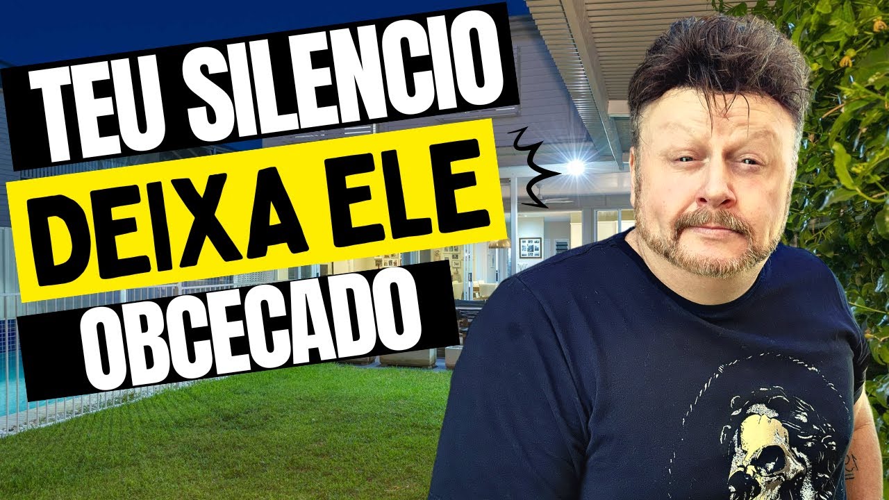 O TEU SILÊNCIO DEIXA ELE OBCECAD0 | MOSTRE QUE VOCÊ ESTÁ PERDENDO O INTERESSE
