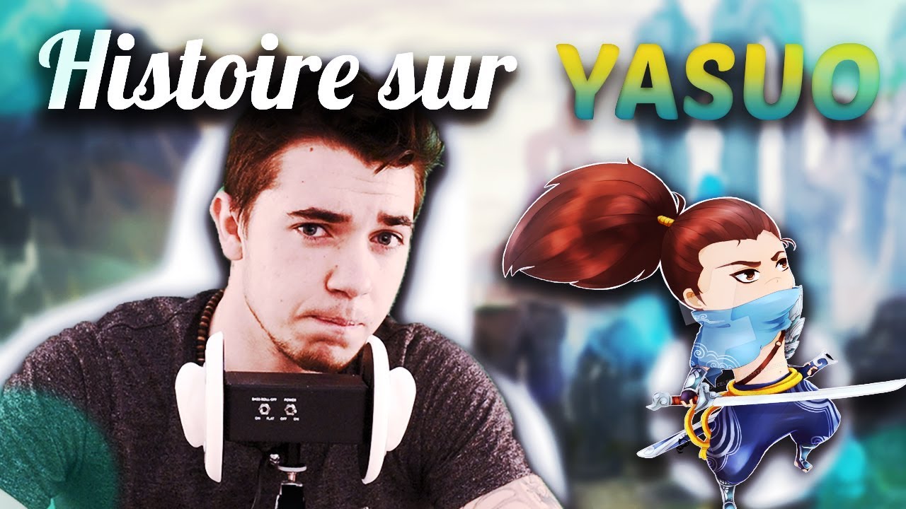 🏅 Asmr : Histoire sur yasuo ( league of legends ) 🏅