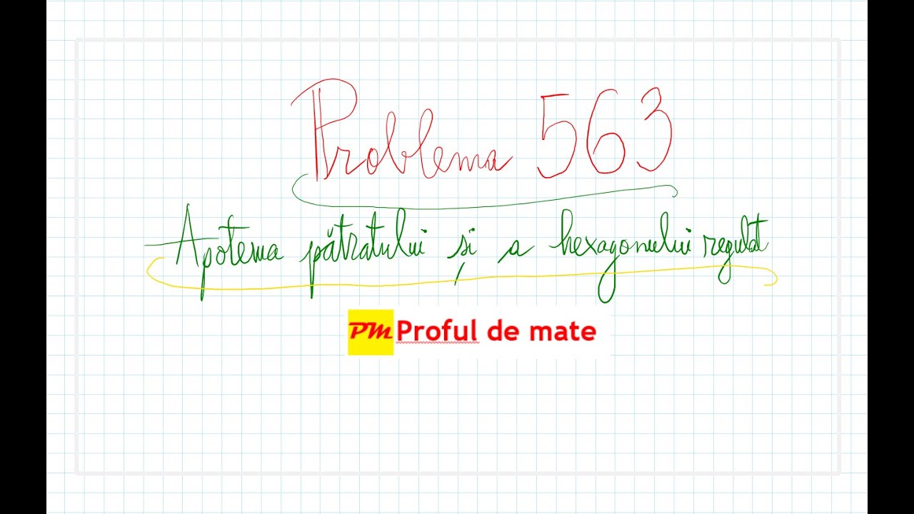 Problema 563: Apotema pătratului și a hexagonului regulat #profuldemate2020 #Bacalaureat #Evaluare