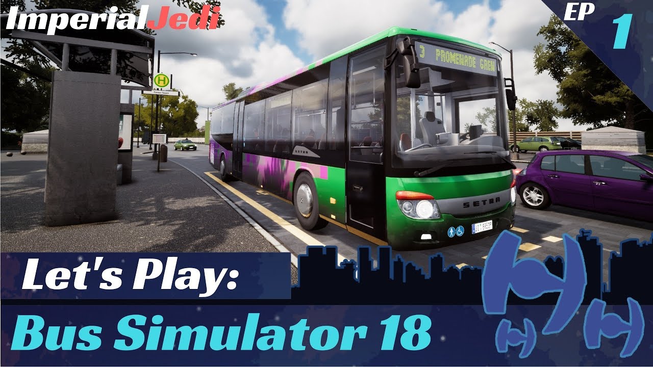 Let's Play Bus Simulator 18 - Driving a Route | EP1