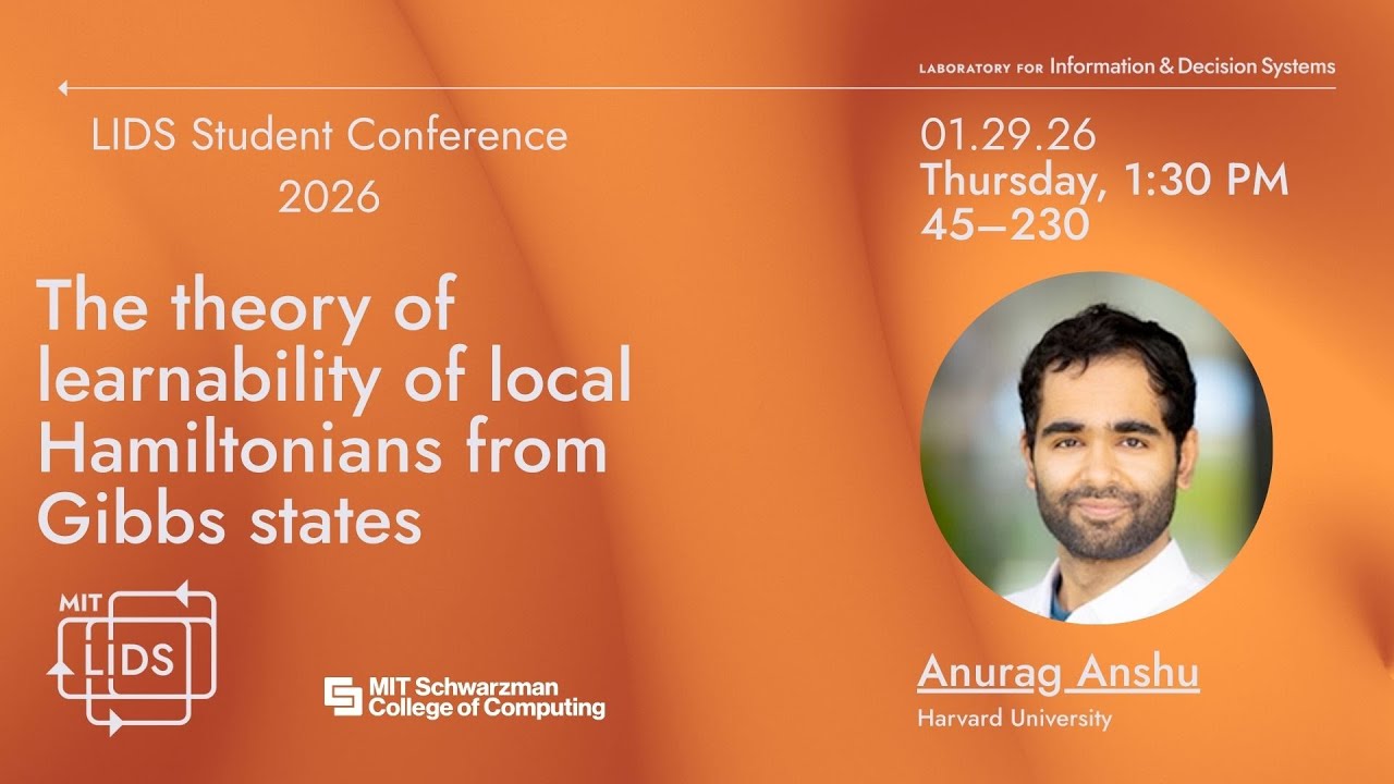 Anurag Anshu (Harvard University) - LIDS Student Conference 2026