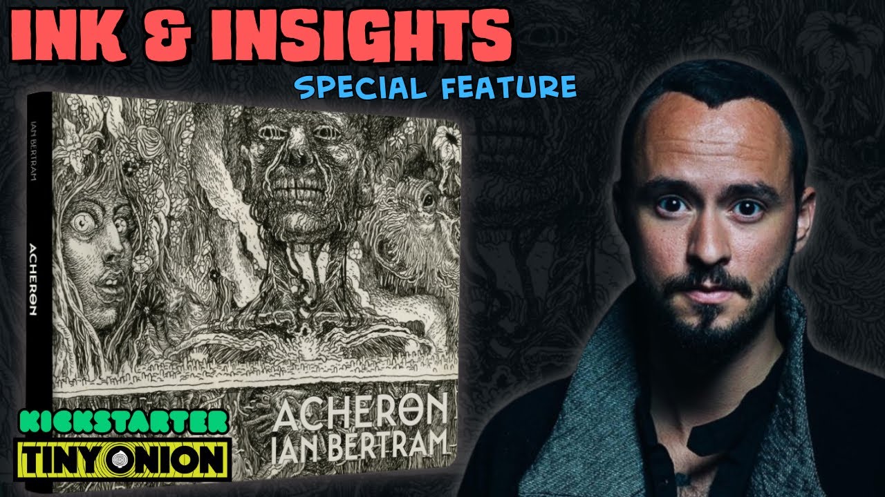 Ian Bertram's ACHERON - Kickstarter Discussion