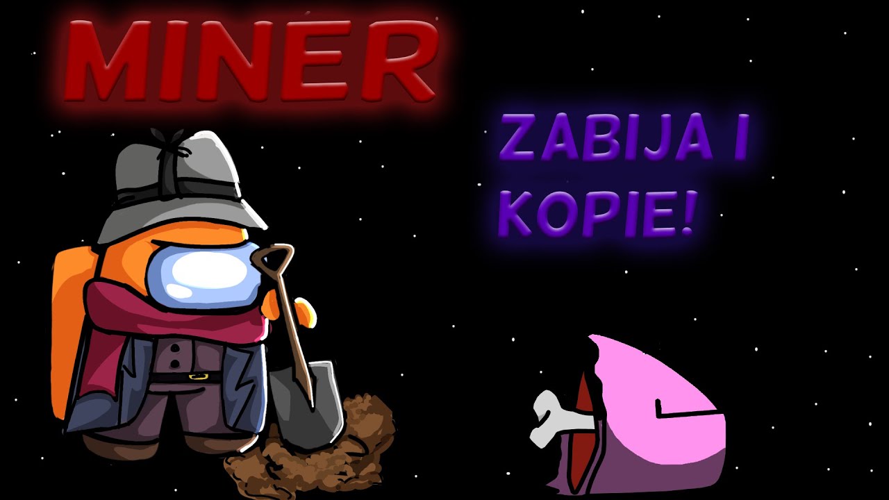 Among us-  Miner na Town of Us!