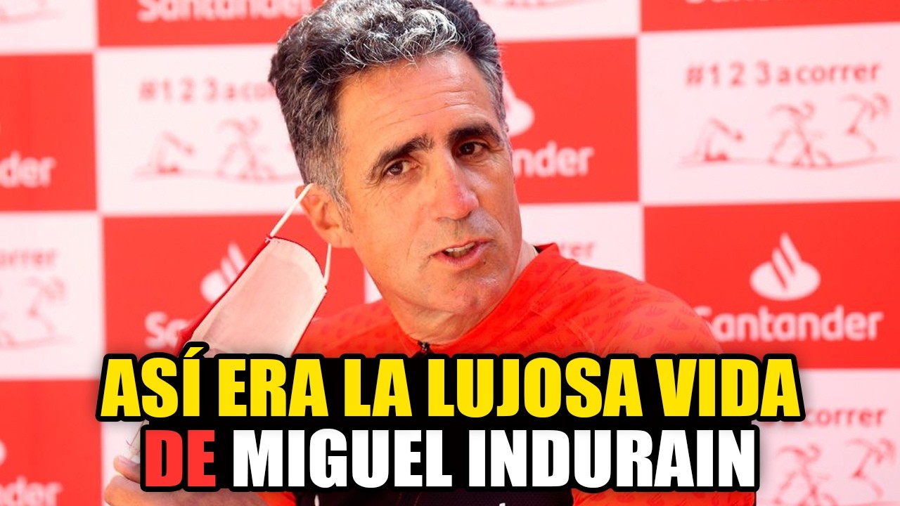 Así era la LUJOSA vida de Miguel Indurain