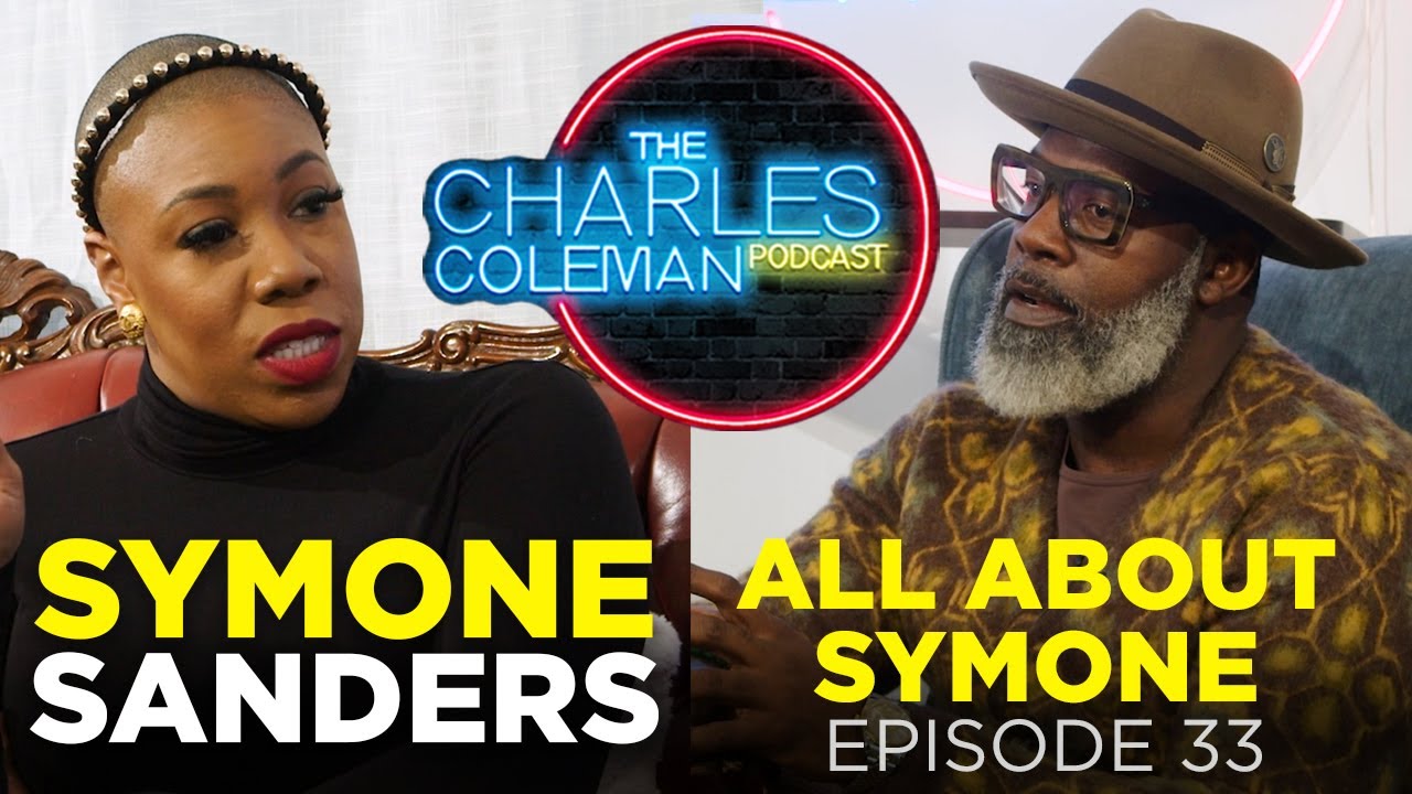 The Charles Coleman Podcast Episode 33 - All About Symone