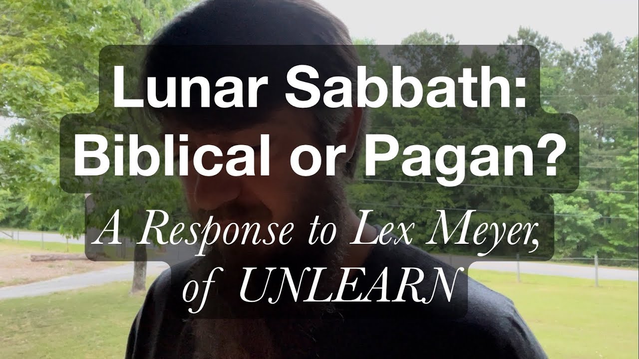 Лунный шаббат: библейский или языческий? (Ответ Лексу Майеру из UNLEARN)
