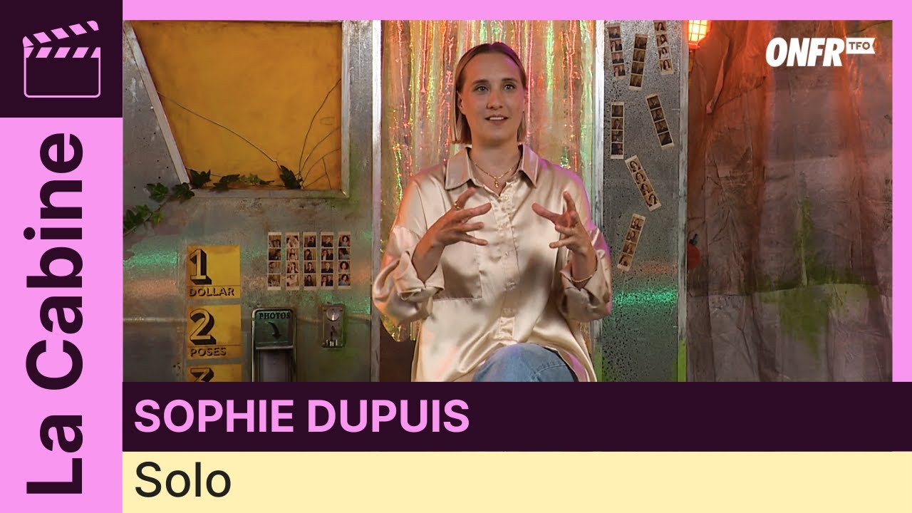 Solo : Queerness célébrée par Sophie Dupuis | La Cabine