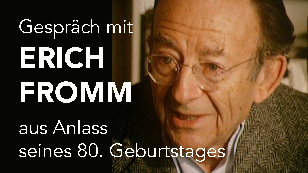 Erich Fromm: Gespräch anlässlich seines 80. Geburtstags