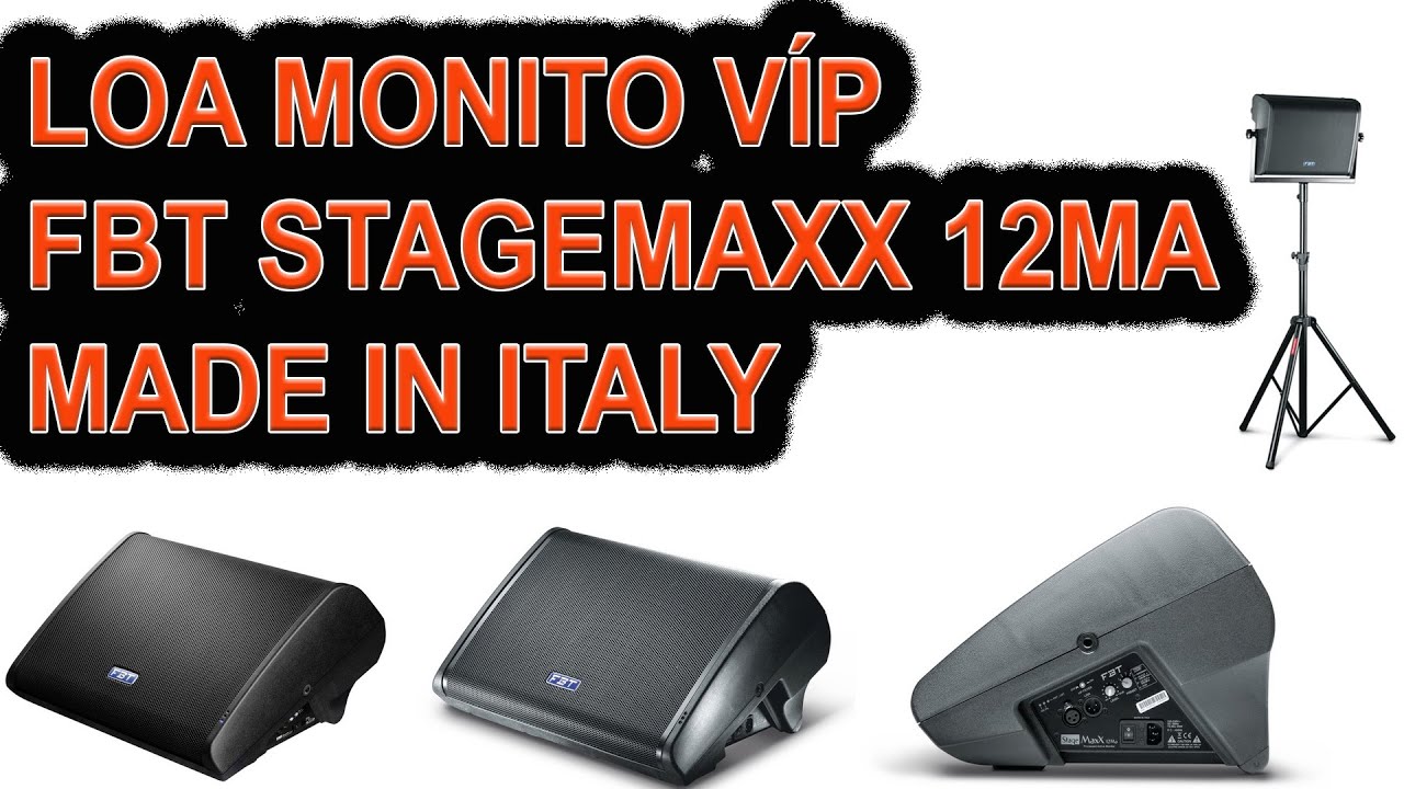 Loa monito made in italy siêu víp -FBT Stagemaxx 12MA -Loa fbt
