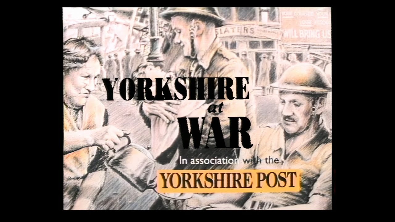 Yorkshire at War - Industrial Powerhouse of Britain's WW2 Fight for Survival - with Ronald Fairfax
