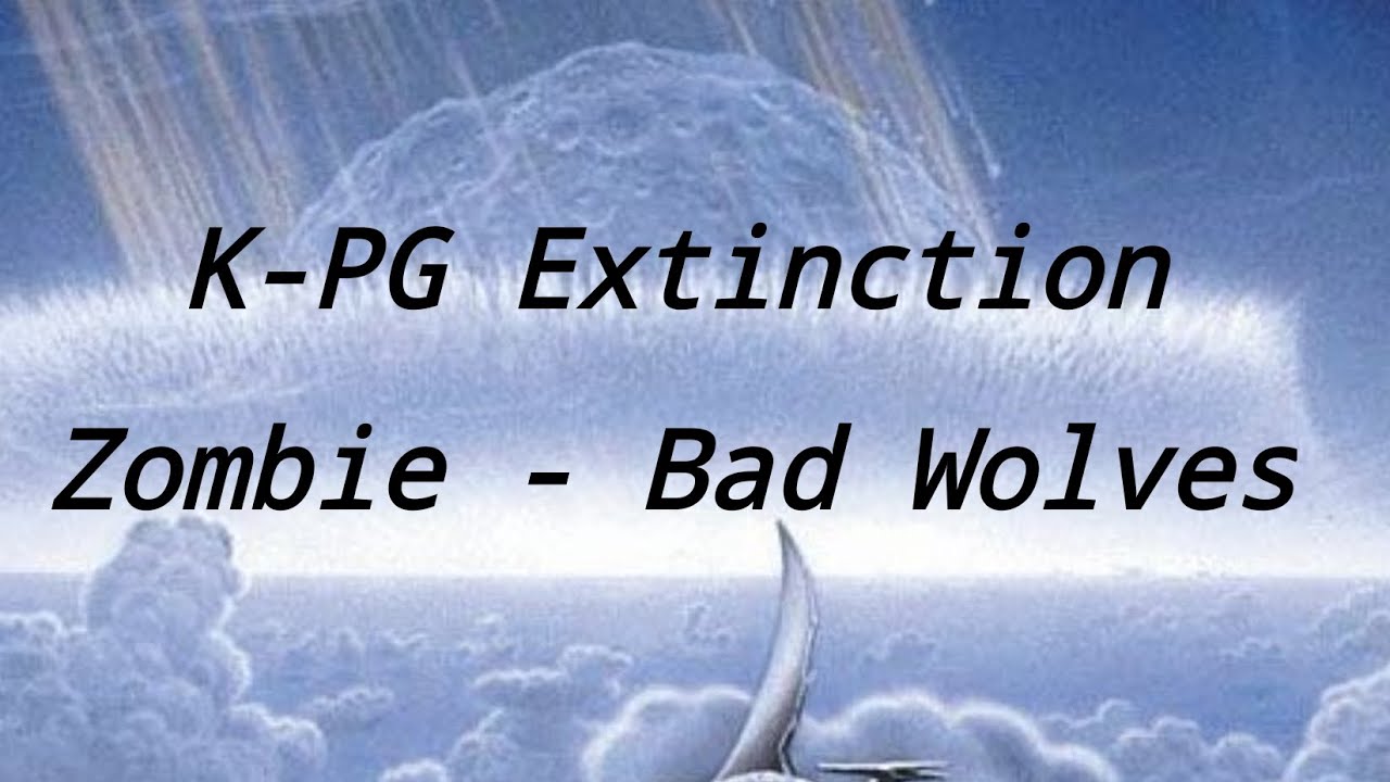 Cretaceous-Paleogene Mass Extinction AMV - Zombie (Warning: Blood)