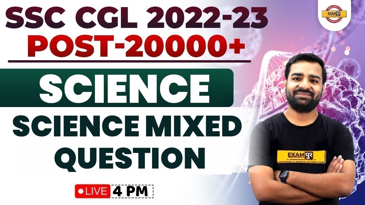 SSC CGL 2022-23 | SCIENCE CLASSES | SCIENCE MIXED QUESTIONS | SCIENCE BY DEEPMANI SIR