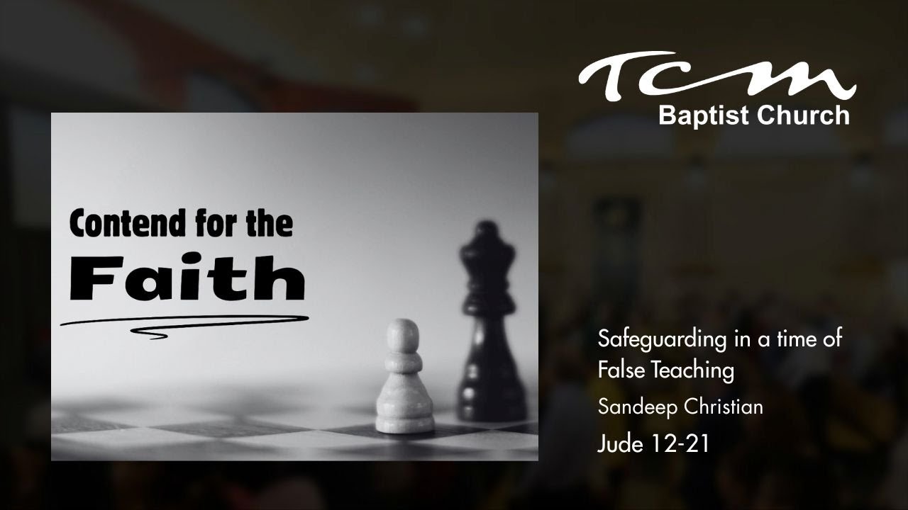 Sunday 11 Jan 2026 | Safeguarding in a time of false teaching | Jude  12-21