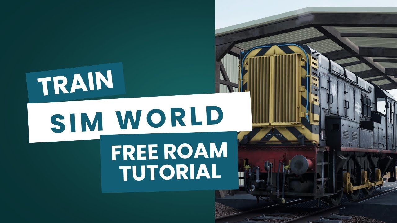 Train Sim World Free Roam Tutorial