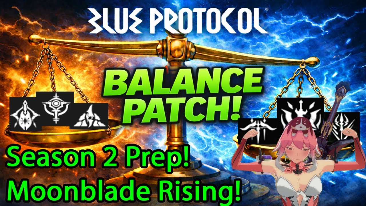 Season 2 Prep! Know how your class will change! CN Balance Patch! | Blue Protocol Star Resonance