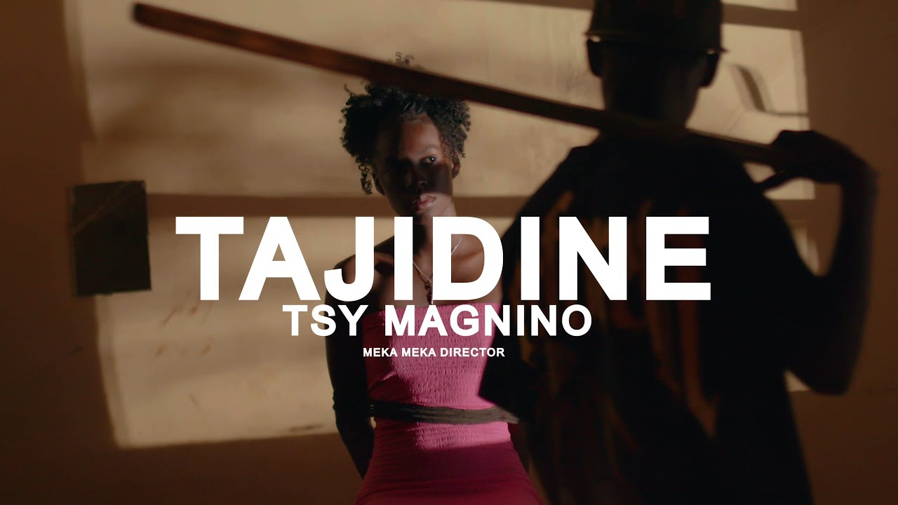TAJIDINE   Tsy magnino (clip by Meka Meka 2025)