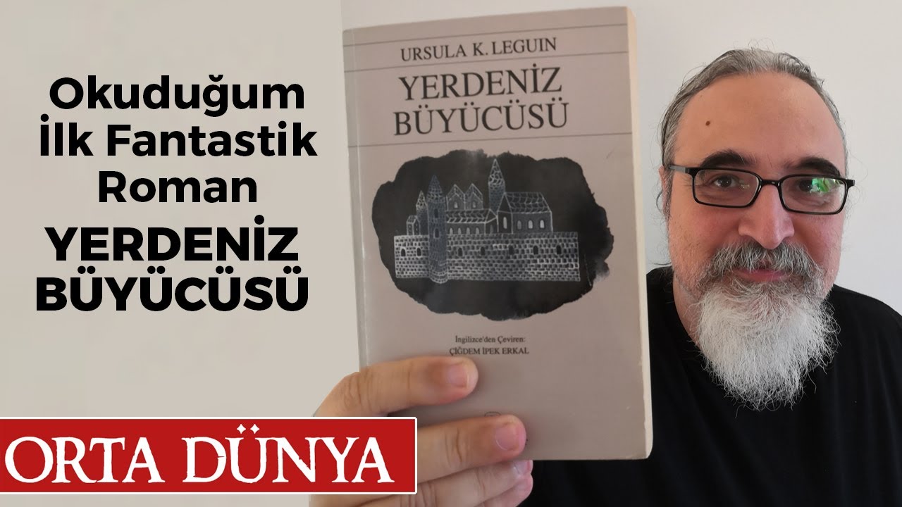 OKUDUĞUM İLK FANTASTİK ROMAN: YERDENİZ B&Uuml;Y&Uuml;C&Uuml;S&Uuml; | Orta D&uuml;nya | Y&uuml;z&uuml;klerin Efendisi