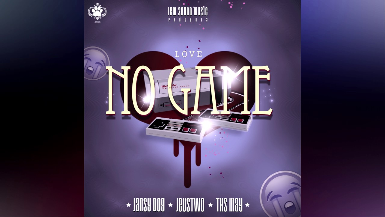 Jansy Dog & Jeustwo - No Game🎮💔 ft Ths May May ( Audio Oficial)