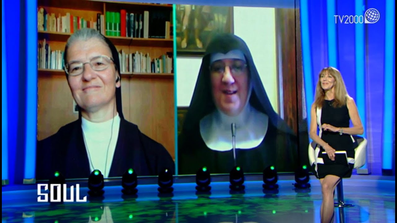 #SOUL - Testimoni: Suor Cecilia Maracci e Suor Maria Teresa Bergamaschini